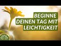 Ruhige Morgen-Meditation mit 30 wohltuenden Affirmationen ☀️