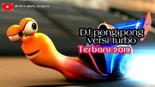 DJ pong pong ( terbaru versi  turbo 2020)