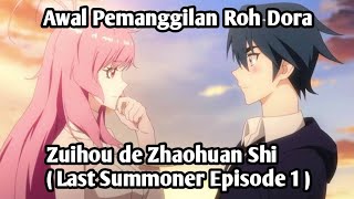 Anime Last Summoner Episode 1 - Awal Pemanggilan Roh Dora