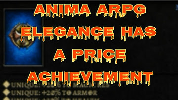 ANIMA ARPG - ELEGANCE HAS A PRICE ACHIEVEMENT - LETS PLAY - THE EPIC BEASTY GAMER
