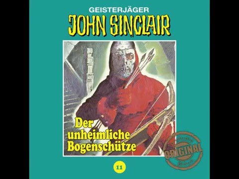 Jason Dark, John Sinclair Tonstudio Braun - Folge 11 - Der unheimliche Bogenschütze Jason Dark, John Sinclair Tonstudio Braun - Folge 11 - Der unheimliche Bogenschütze