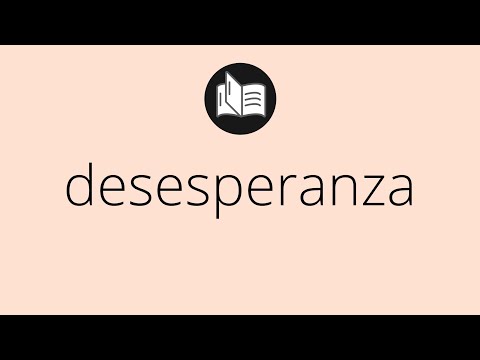 Video: ¿Cuál es la definición de desesperanza?