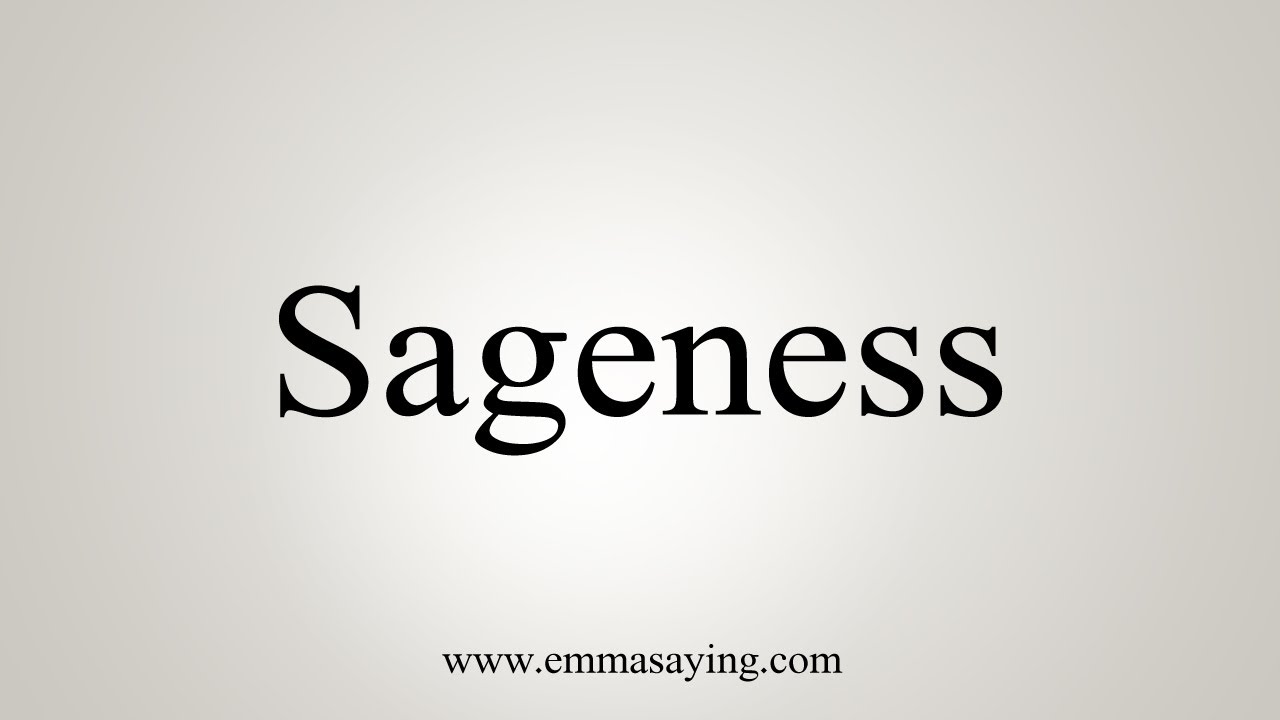 How To Say Sageness YouTube