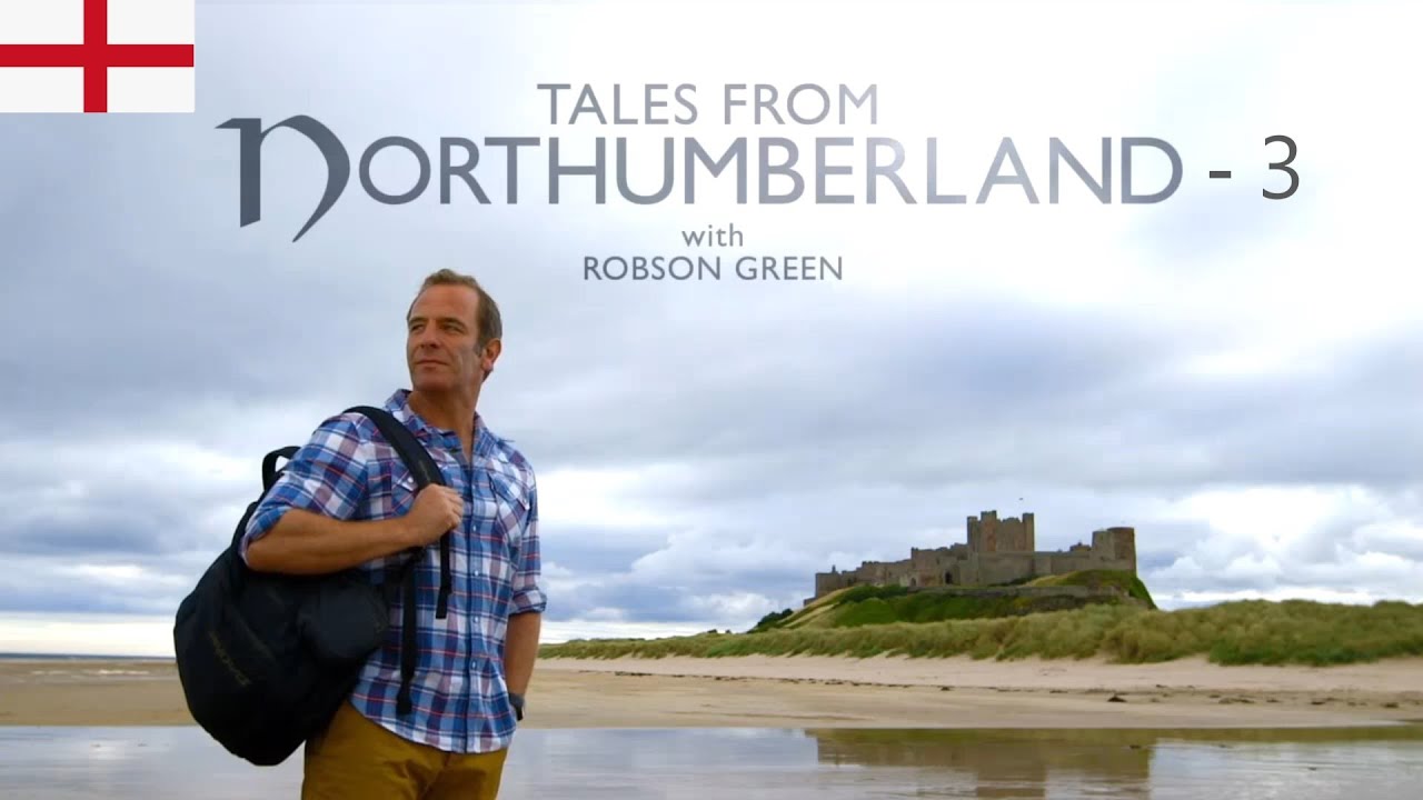 Tales From | Northumberland | England | With Robson Green | Episode - 4