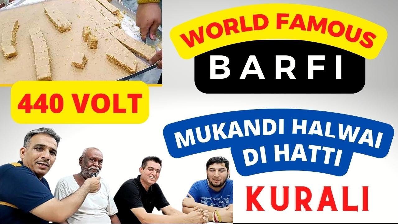 World Famous Barfi || 80 years Old Mukandi Halwai Di Hatti , Kurali (Pb)