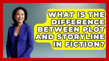 What Is the Difference Between Plot and Storyline in Fiction? - The Prose Path