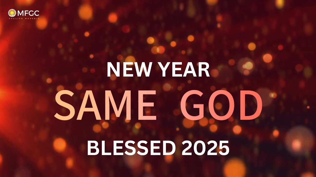 New Year Service - MFGC English Worship - 1st January 2025 - YouTube