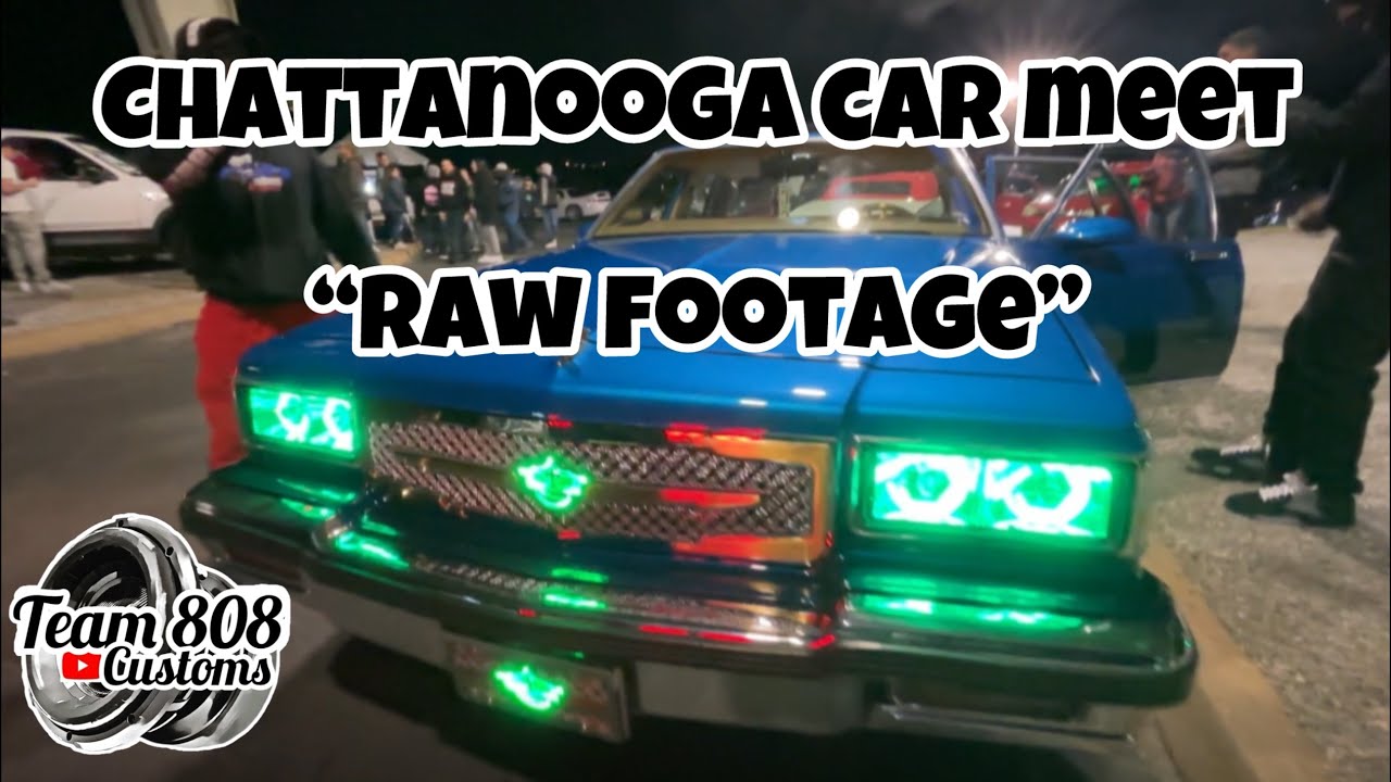 Chattanooga Tennessee car meet ( raw footage )