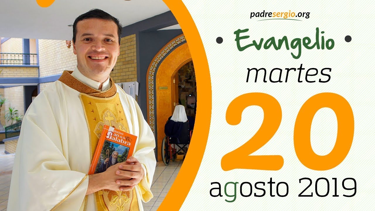 Evangelio de hoy martes 20 de agosto de 2019 - YouTube