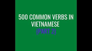 500 COMMON VERBS IN VIETNAMESE (Part 2) #learn_vietnamese