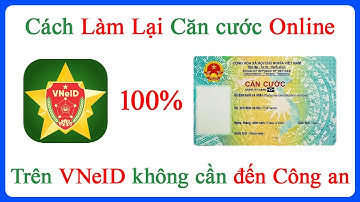 Cách làm lại thẻ Căn cước Online 100% trên VNeID khi CCCD bị hỏng mất