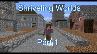 One Hell of a Start! Shriveling World part 1