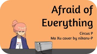 Afraid of Everything