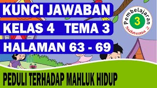 KUNCI JAWABAN TEMA 3 KELAS 4 SUBTEMA 2 PEMBELAJARAN 3 HALAMAN 63-69