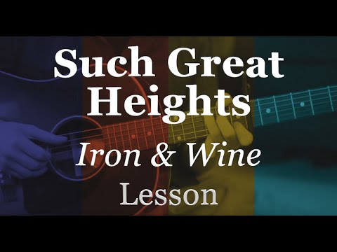 Such Great Heights By Iron Wine Guitar Lesson Fingerpicking Tutorial