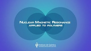 Nuclear Magnetic Resonance Applied to Polymers - Part 6