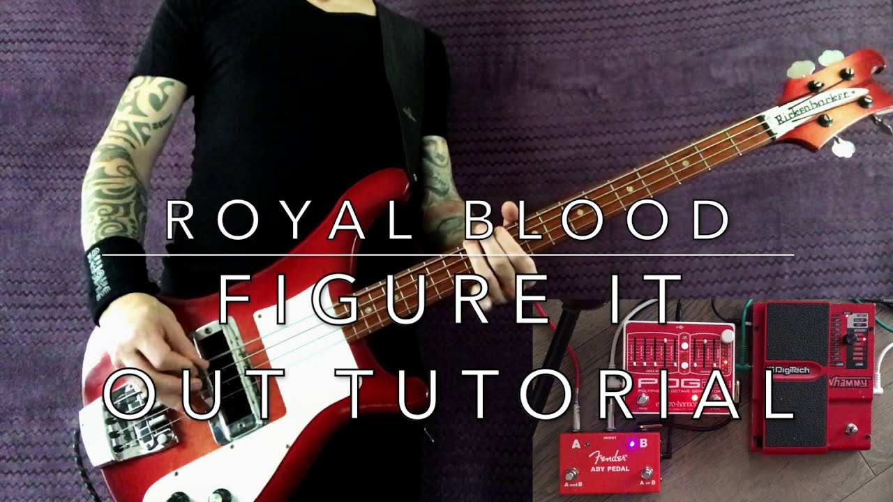 Royal Blood Figure it Out Bass Tutorial How To Play Royal Blood