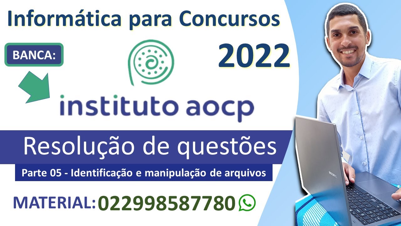 05 - Identificação e manipulação de arquivos - Instituto AOCP 2022 - Informática Questões.