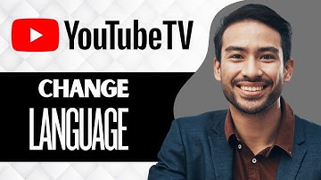 How to Change Youtube TV Language (Full Guide)
