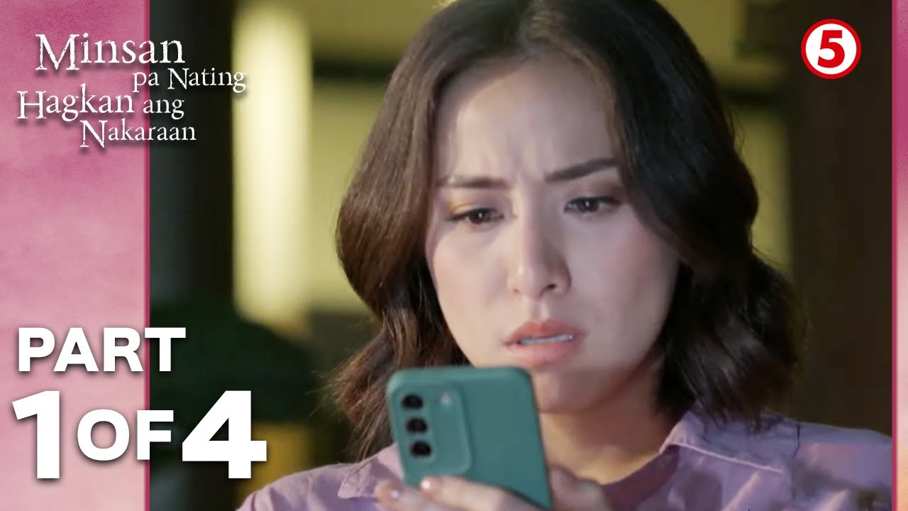 Minsan Pa Nating Hagkan Ang Nakaraan | Episode 20 | Part 1 of 4 | August 18, 2023