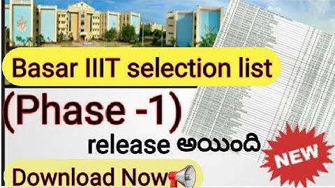Basar IIIT phase 1 list out 📢 full detailed information 📢