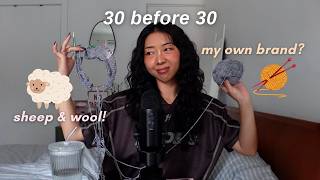 30 things before 30 | knit with me (unraveled ep. 22)