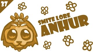 Smite Lore Ep. 37 - Who Is Anhur?