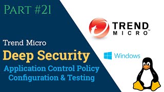 Trend Micro Deep Security Manager Application Control Policy Configuration screenshot 4