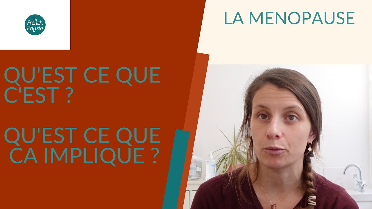 La menopause : Qu'est ce que c'est ? Quel impact sur notre corps de ...