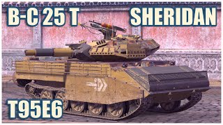 T95E6, Sheridan & B-C 25 t • WoT Blitz Gameplay