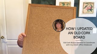 How I Updated an Old Cork Board