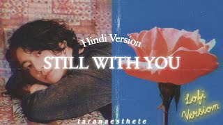 BTS Jungkook Still with you Indian Cover by Taran | Kpop Hindi Version☔ | Jk Birthday special🎉🎂