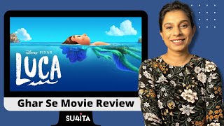 LUCA | Movie Review | Sucharita Tyagi | Disney Hotstar