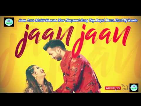 jaan-jaan-mohit-sharma-new-haryanvi-song-top-ragni-beats-hard-dj-remix