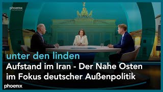 unter den linden: Aufstand im Iran – der Nahe Osten im Fokus deutscher Außenpolitik