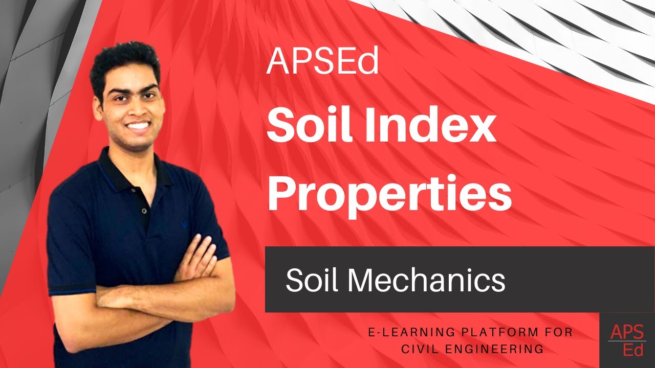 Index Properties of Soil Soil Mechanics APSEd YouTube