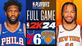 NBA 76ERS at KNICKS FULL GAME / PLAYOFFS GAME 2 / April 22, 2024 / NBA 2K24