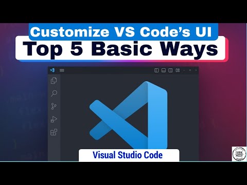 Top 5 Basic Ways to Customize VS Code’s UI