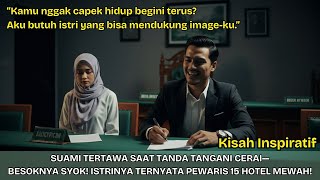 Download Lagu SUAMI TERTAWA SAAT TANDA TANGANI CERAI—BESOKNYA SYOK! ISTRINYA TERNYATA PEWARIS 15 HOTEL MEWAH! MP3