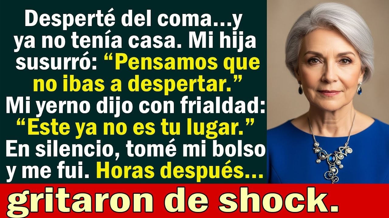 Desperté del coma y ya no tenía casa; mi hija susurró： “Pensamos que no ibas a despertar”…
