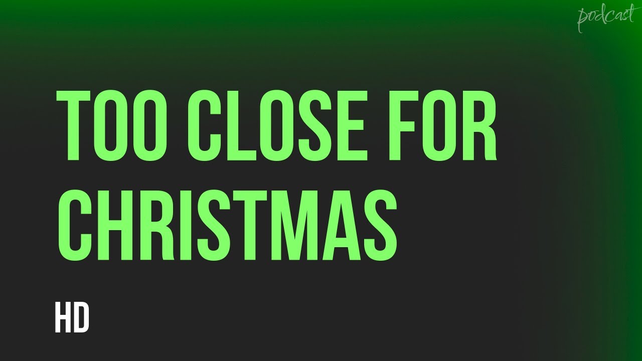 too-close-for-christmas-2020-hd-full-movie-podcast-episode-film
