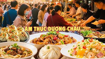 Khám phá ẩm thực Dương Châu, Trung Quốc - Tìm về nguồn gốc món Cơm Chiên nổi danh khắp Châu Á