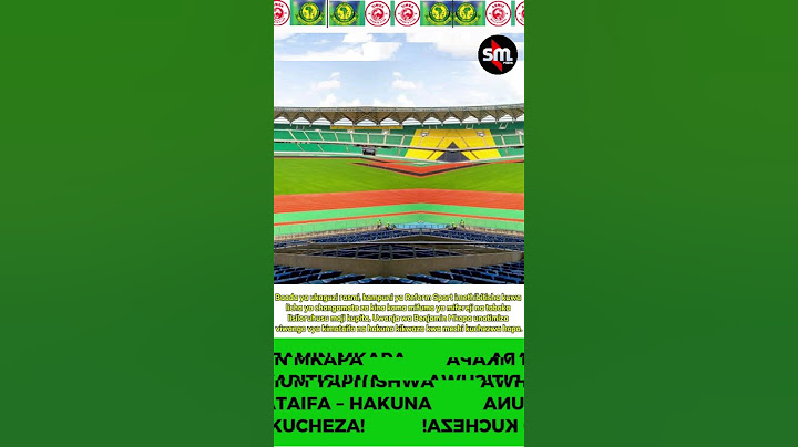 BENJAMIN MKAPA STADIUM YAPITISHWA KIMATAIFA – HAKUNA KIKWAZO KUCHEZA!