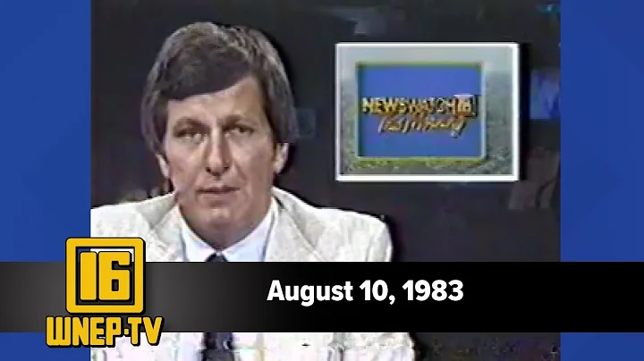 Newswatch 16 from August 10, 1983 | From the WNEP ...