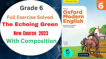 The Echoing Green Exercise Solved  |New Oxford Modern English Third Edition | Grade 6 |2023-24 |