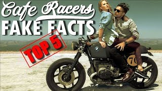 Top 5 Fake Facts about Cafe Racers