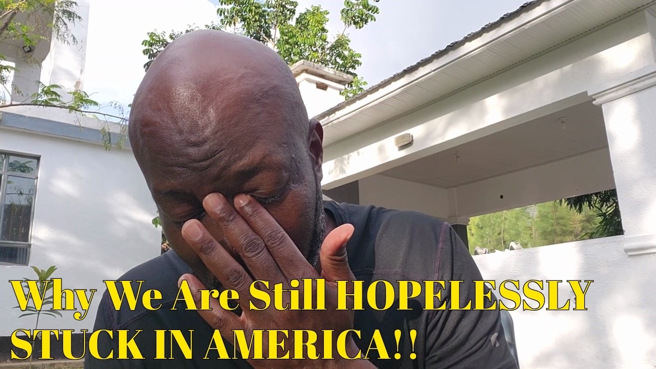 Why We Are Still HOPELESSLY STUCK IN AMERICA!!