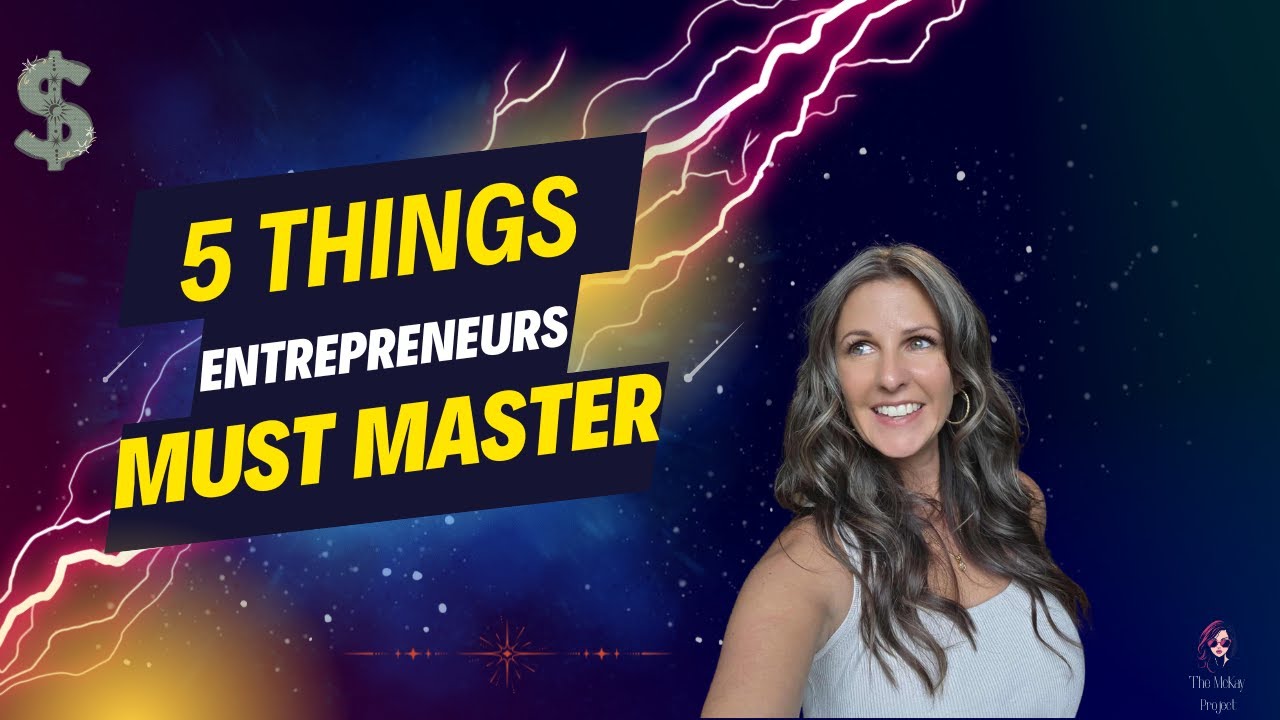 5 things Every Entrepreneur Must Master - YouTube
