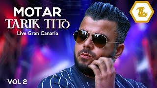Tarik Tito - Motar & Kifkif [ Live Gran Canaria ] | سهرة حية مع طارق تيتو