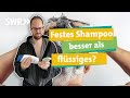 Nachhaltig Haare waschen: Wie gut ist festes Shampoo wirklich? I Ökochecker SWR